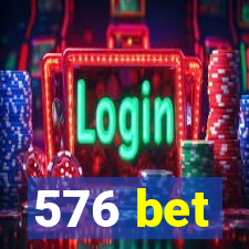 576 bet